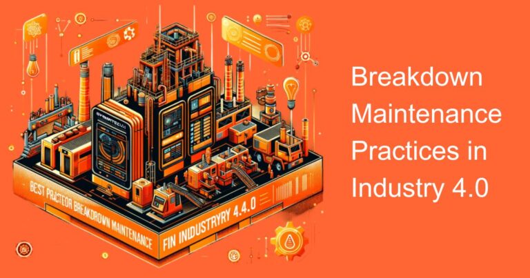 Best Practices for Breakdown Maintenance in Industry 4.0