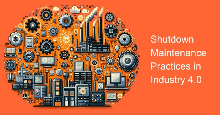 Best Practices for Shutdown Maintenance in Industry 4.0