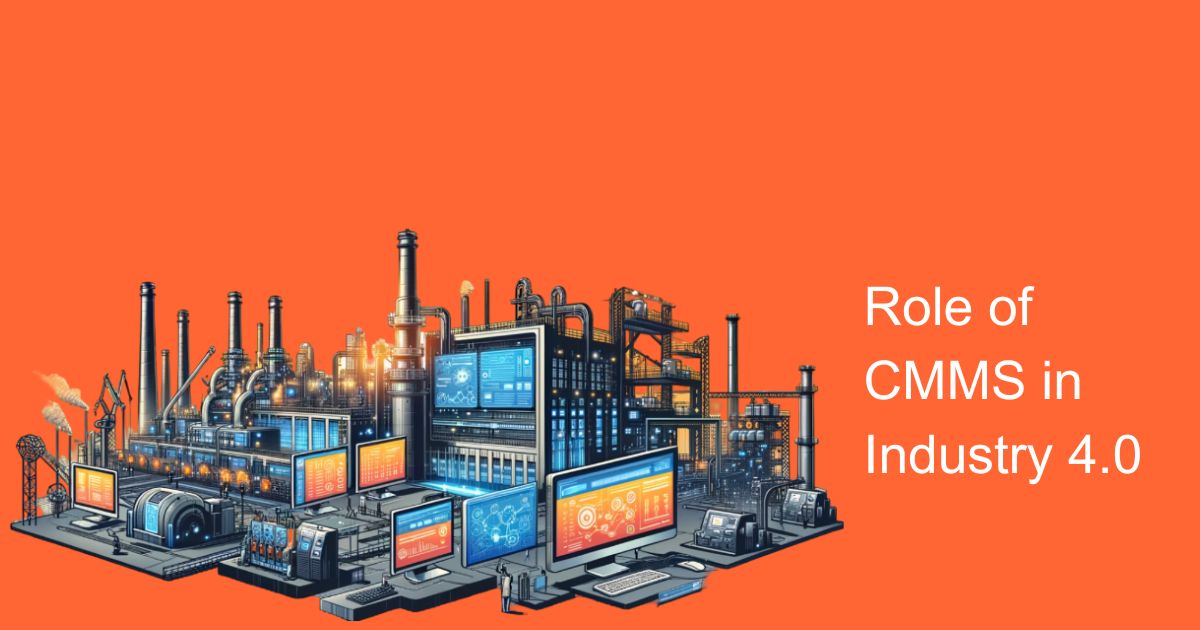 The Role of CMMS in Industry 4.0