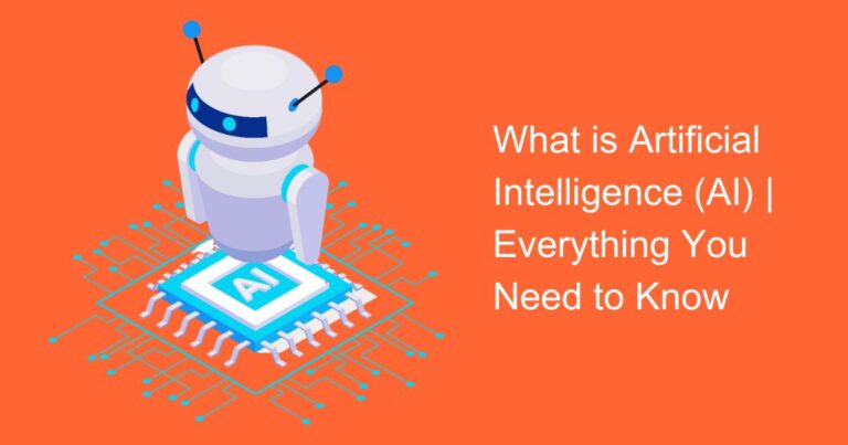 What is Artificial Intelligence (AI) | Everything You Need to Know