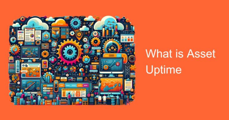 What is Asset Uptime | Everything You Need to Know